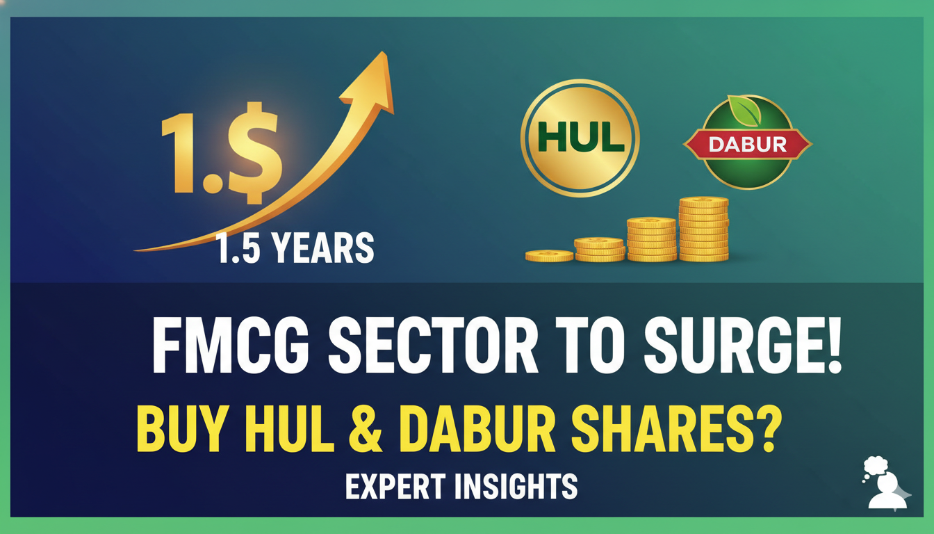 Alt Text for featured image : भारत में FMCG सेक्टर की तेजी और HUL Dabur शेयरों का विश्लेषण